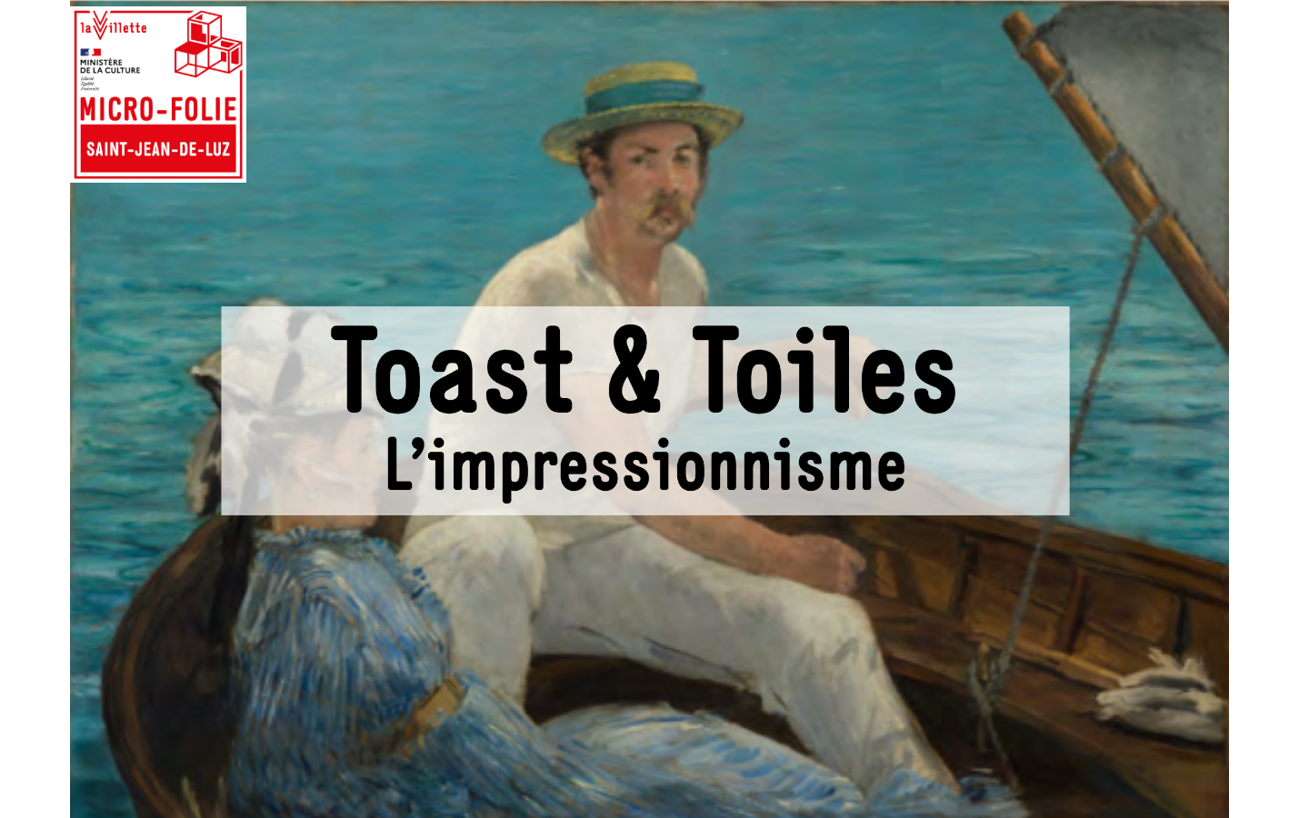 Micro-Folie : Toast & Toiles : le brunch des curieux - L'impressionnisme