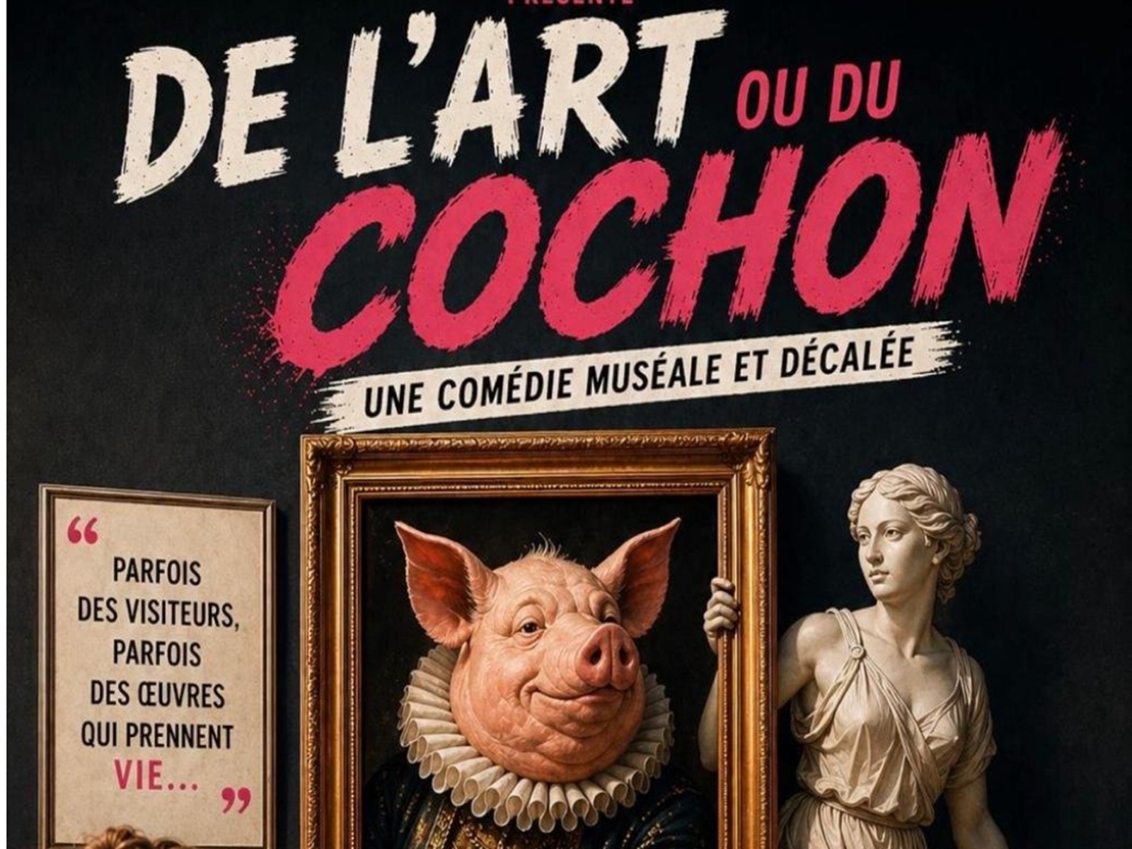 Spectacle "De l'art ou du cochon"