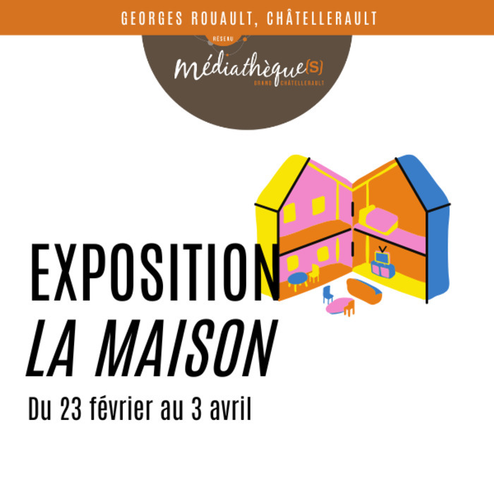 Exposition : la maison