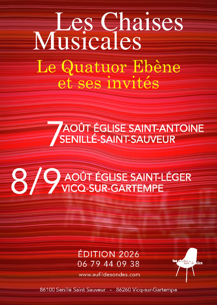 Festival "Les Chaises Musicales" - Le Quatuor Ebène et ses invités -
7 août Senillé St Sauveur / 8 & 9 août Vicq sur Gartempe
