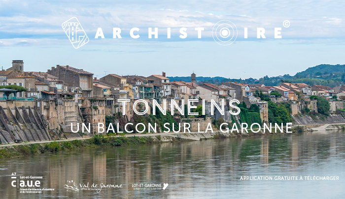 Archistoire© : Tonneins, un balcon sur la Garonne