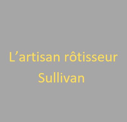L'artisant rotisseur Sullivan