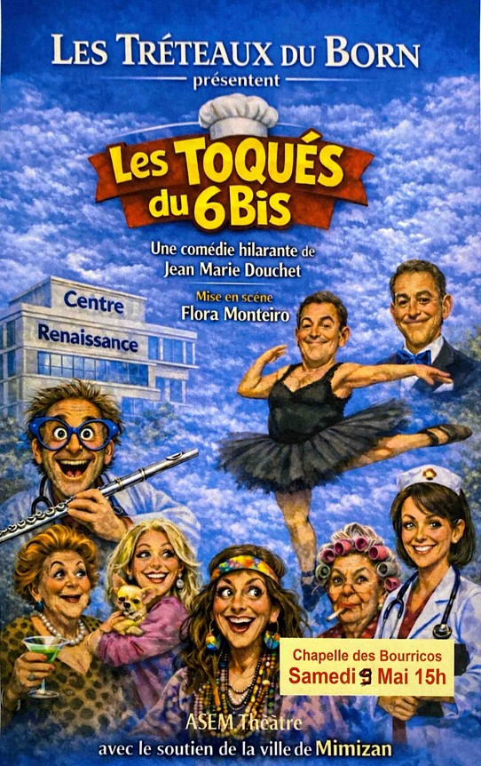 Représentation théâtrale : "Les toqués du 6 Bis"