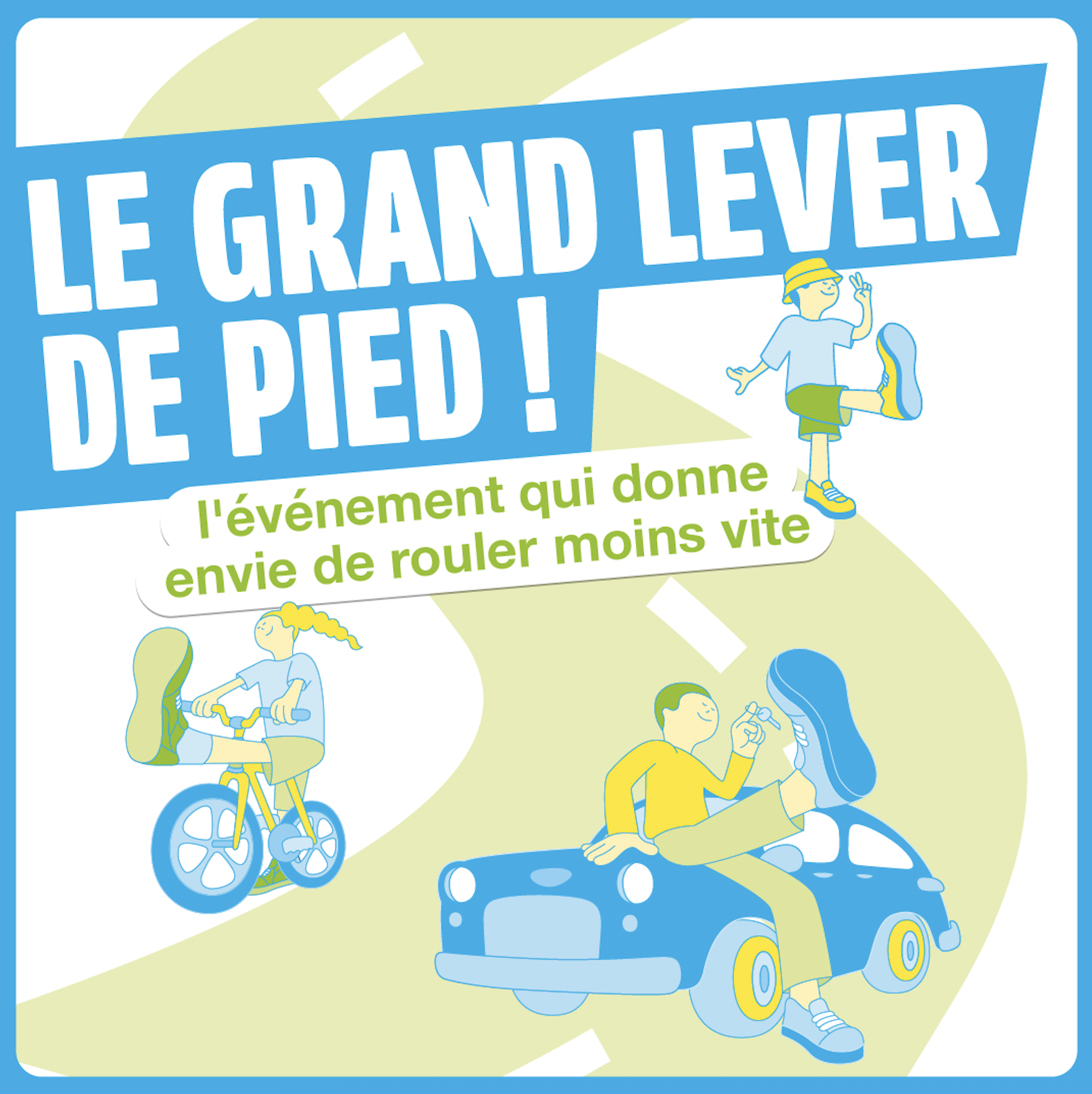 Le grand lever de pied, l'évènement qui donne envie de rouler moins vite — visuel événement