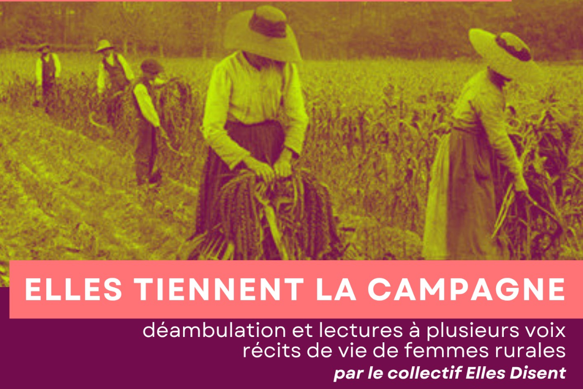 Déambulation & lectures | Elles tiennent la campagne