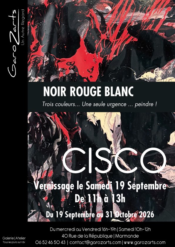 Exposition CISCO "Noir Rouge Blanc" à  GaroZarts