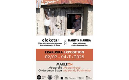 Exposition multimédia «Eleketa : mémoires orales de Soule»