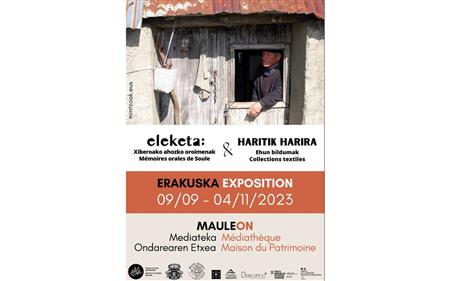 Exposition multimédia «Eleketa : mémoires orales de Soule» Exposition multimédia «Eleketa : mémoires orales de Soule»