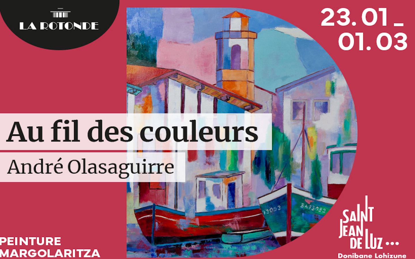 Exposition à la Rotonde : "André Olasaguirre, Au fil des couleurs."