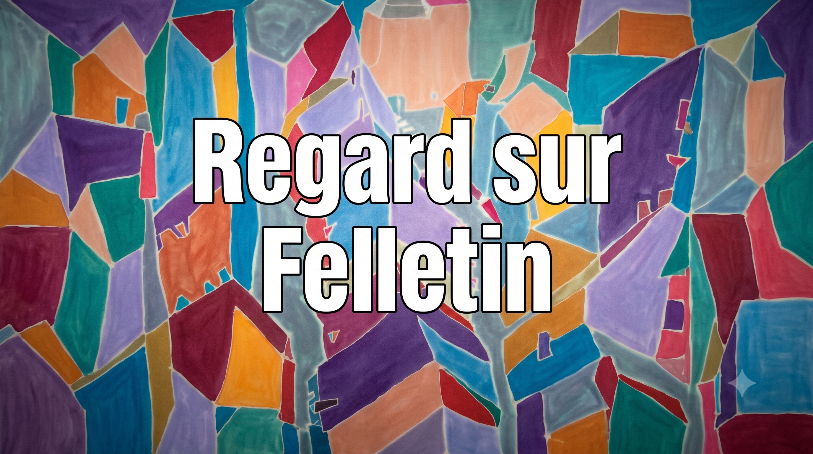 EXPOSITION "Regard sur Felletin"