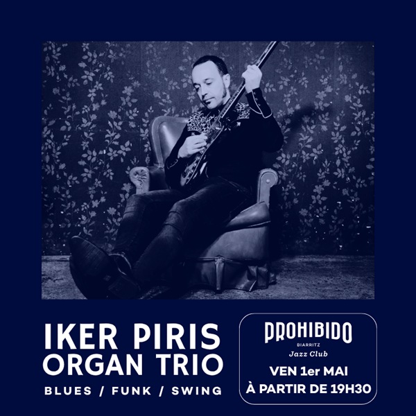 Prohibido Biarritz Jazz Club - Iker Piris Organ Trio — visuel événement