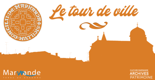 Le Tour de Ville : visite autour du patrimoine marmandais