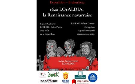 Exposition « 1620 LOrALDIA, la Renaissance navarraise » Exposition « 1620 LOrALDIA, la Renaissance navarraise »