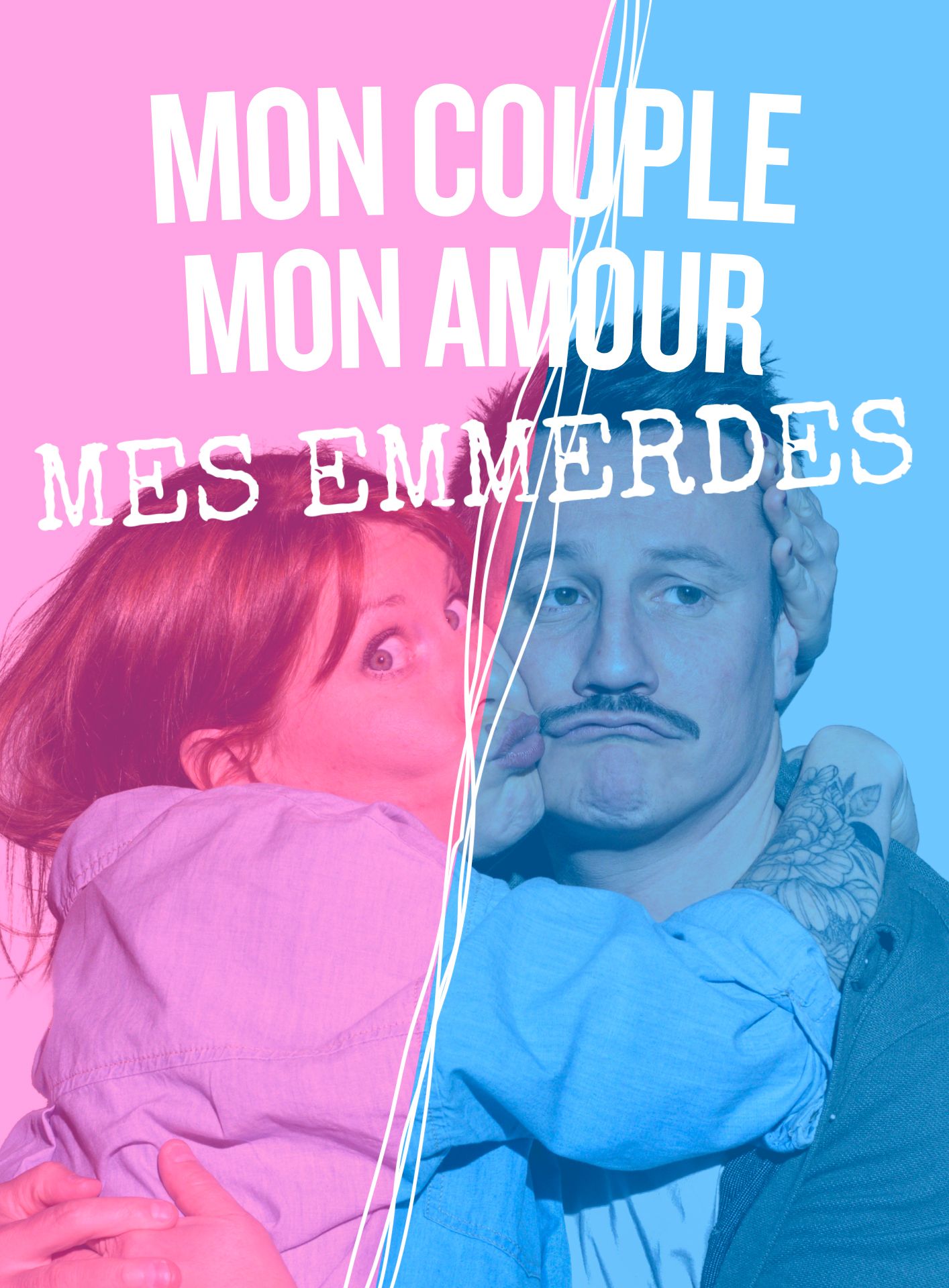 Mon couple, mon amour, mes emmerdes ! — visuel événement