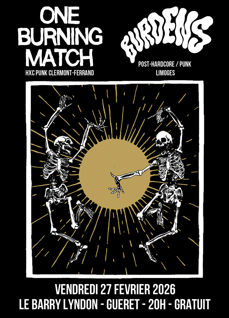 One burning match + Burdens @ Le Barry Lindon