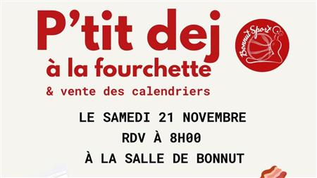 P'tit déj à la fourchette et vente des calendriers