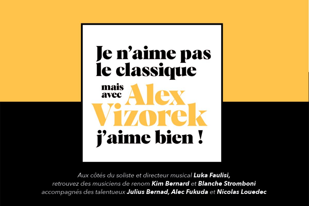 Je n'aime pas le classique, mais avec Alex Vizoreck j'aime bien ! — visuel événement