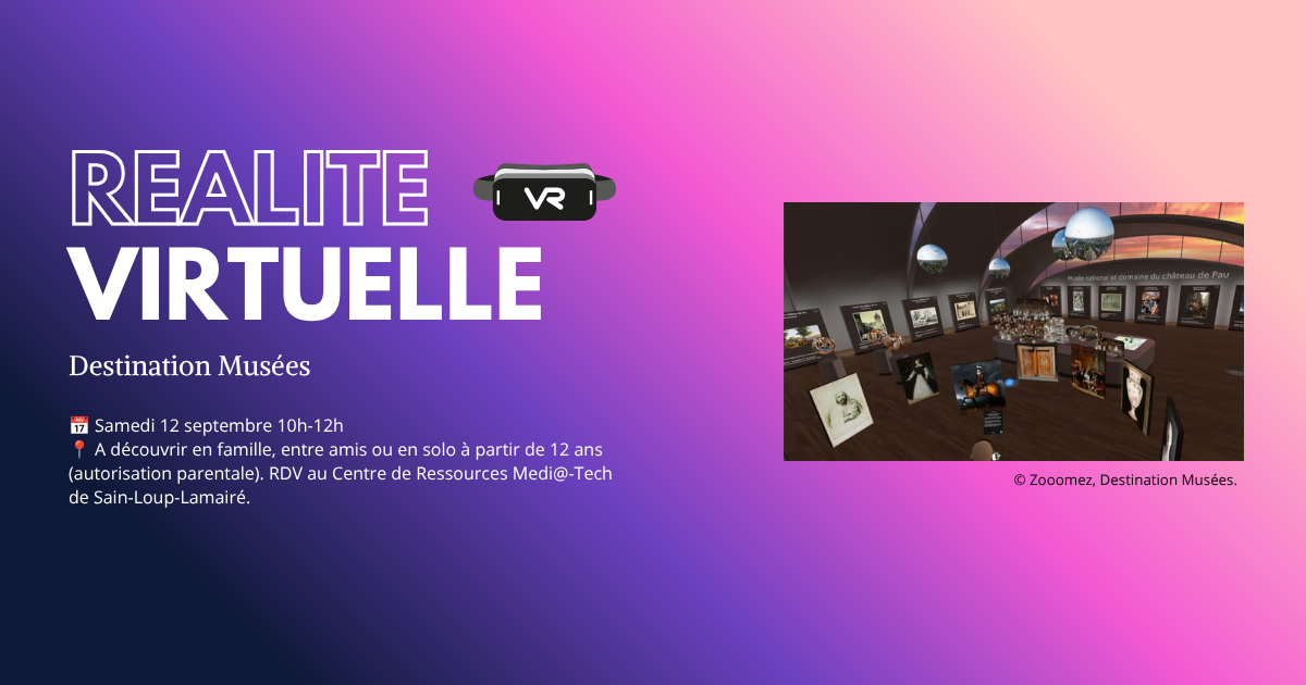 Animation Réalité Virtuelle : Destination Musées