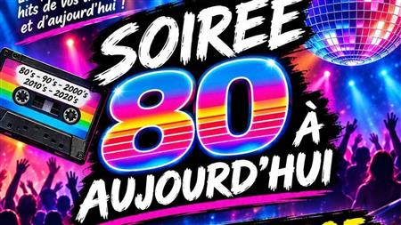 Soirée 80's à aujourd'hui