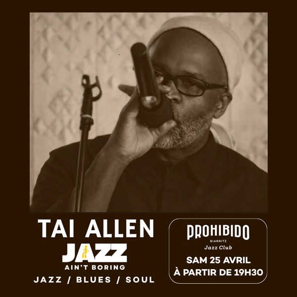 Prohibido Biarritz Jazz Club - Tai Allen – Jazz Ain’t Boring — visuel événement