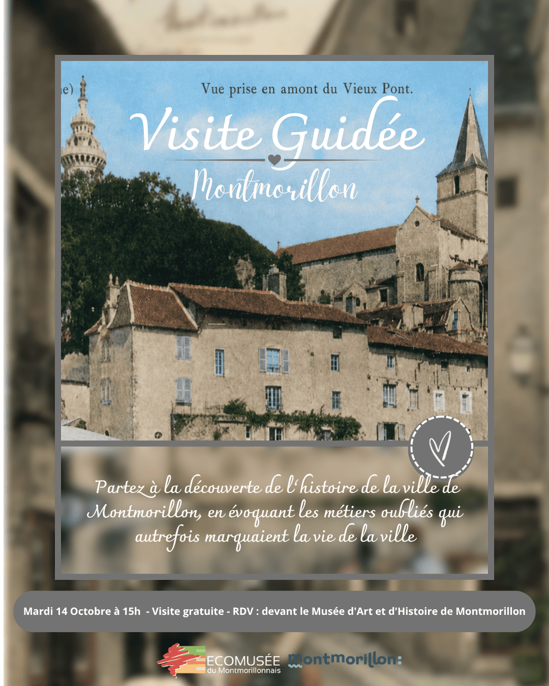 Visite guidée de Montmorillon autrefois