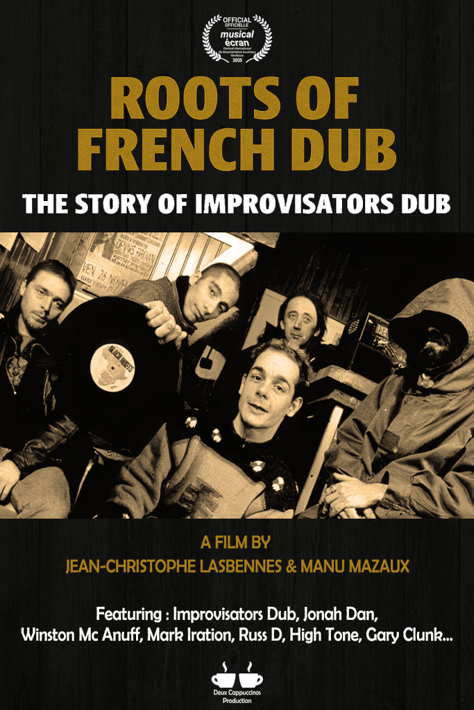 CINÉMA "ROOTS OF FRENCH DUB - THE STORY OF IMPROVISATORS DUB"