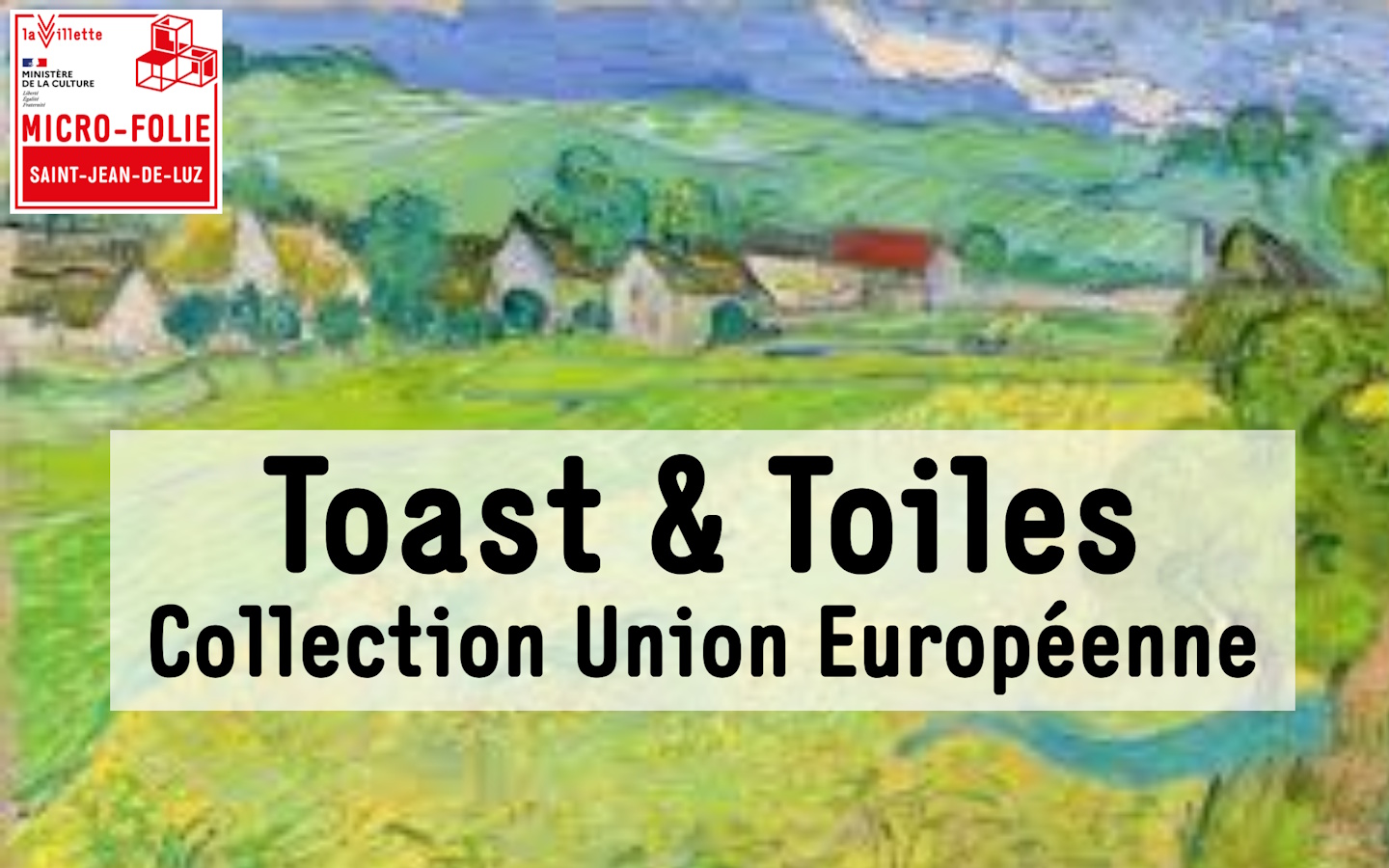 Micro-Folie : Toast & Toiles : le brunch des curieux – Collection Union Européenne — visuel événement
