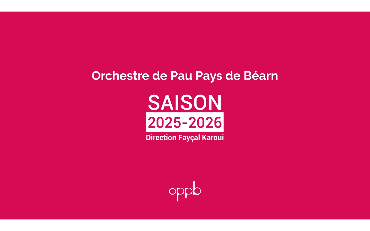 OPPB Saison 2025-2026 — Konzerte & Festivals à Pyrénées-Atlantiques