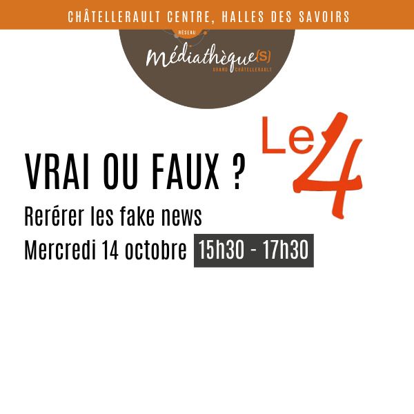 Permanence Le 4 Infos Jeunes : Vrai ou faux ? Repérer les fake news