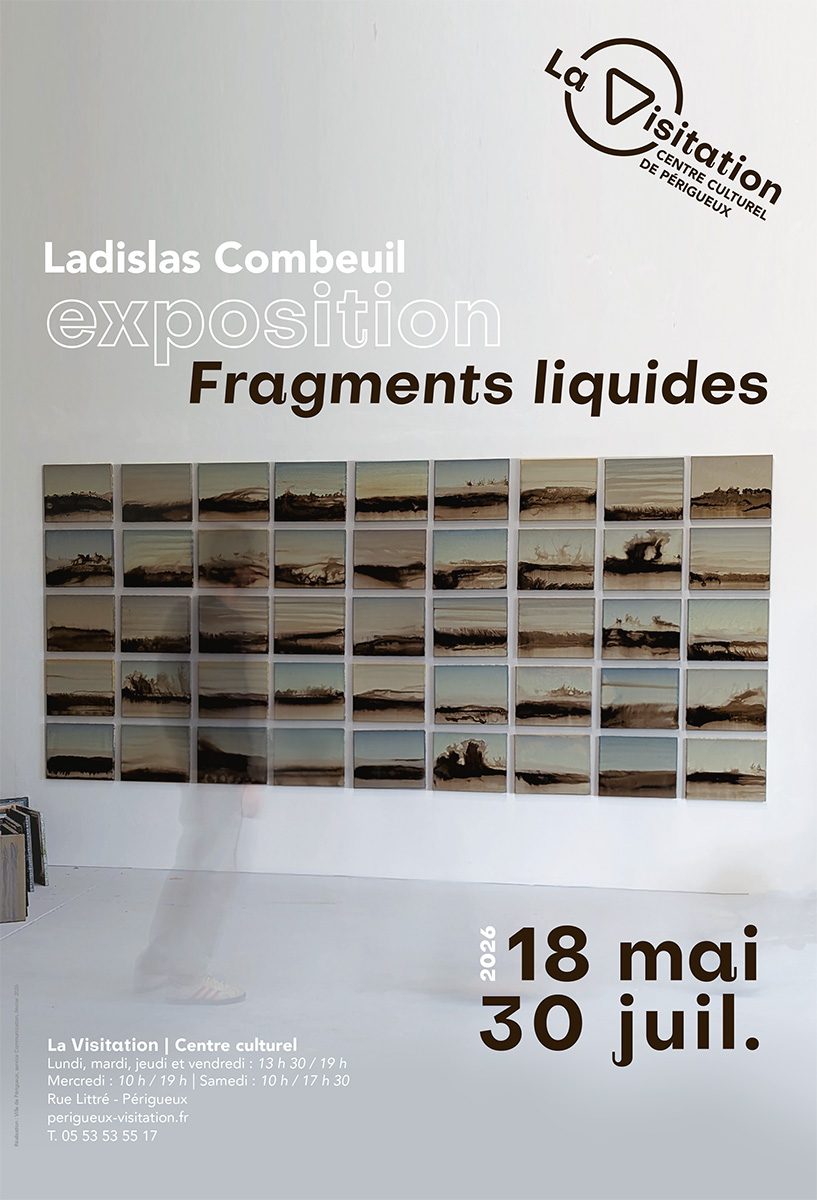 Exposition : Fragments liquides - Ladislas Combeuil