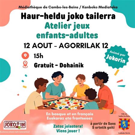 Atelier jeux enfants-adultes Atelier jeux enfants-adultes
