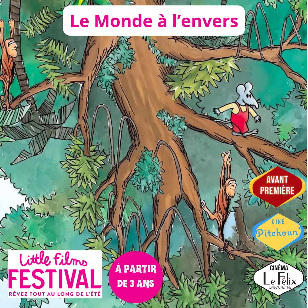 Little Films Festival en Avant Première- Le Monde à l'envers