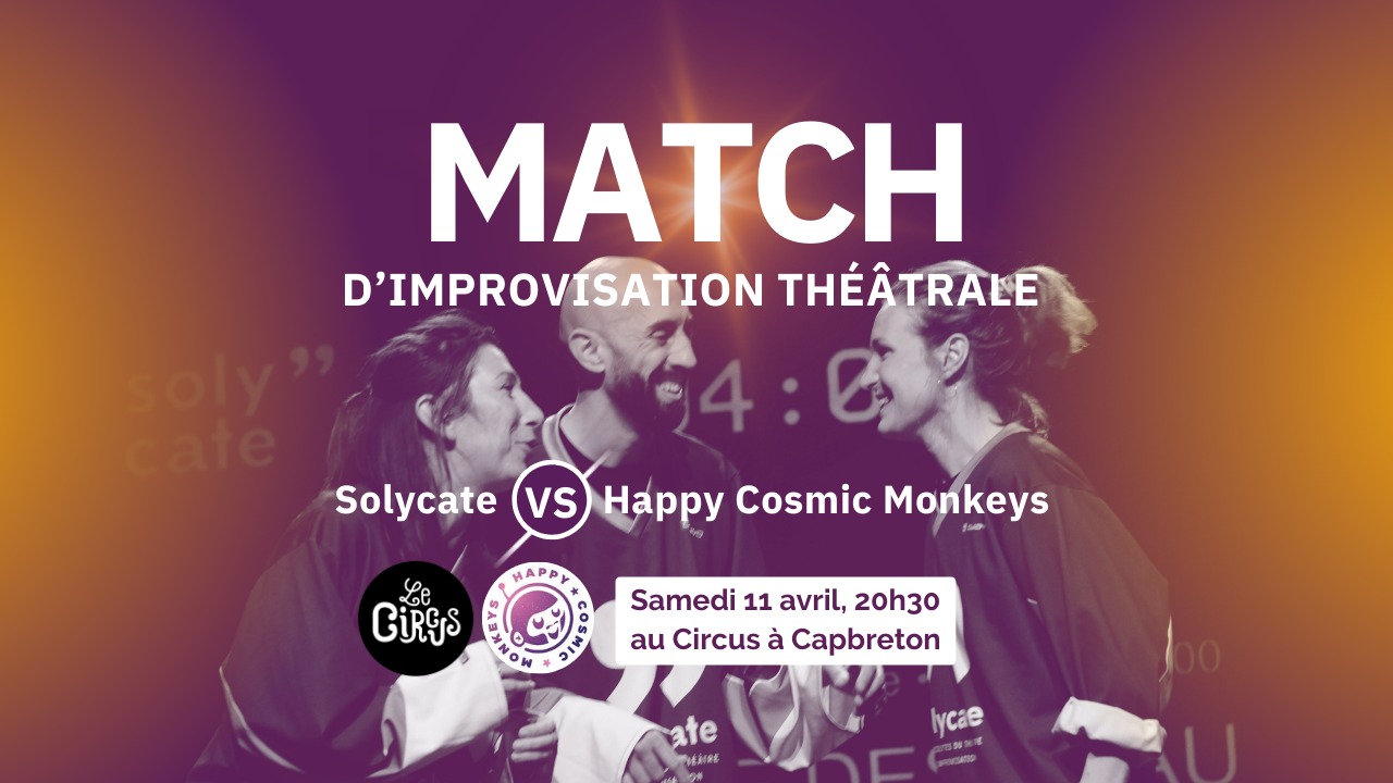 Circus Impro Théâtrale : Solycate VS Happy Cosmic Monkeys