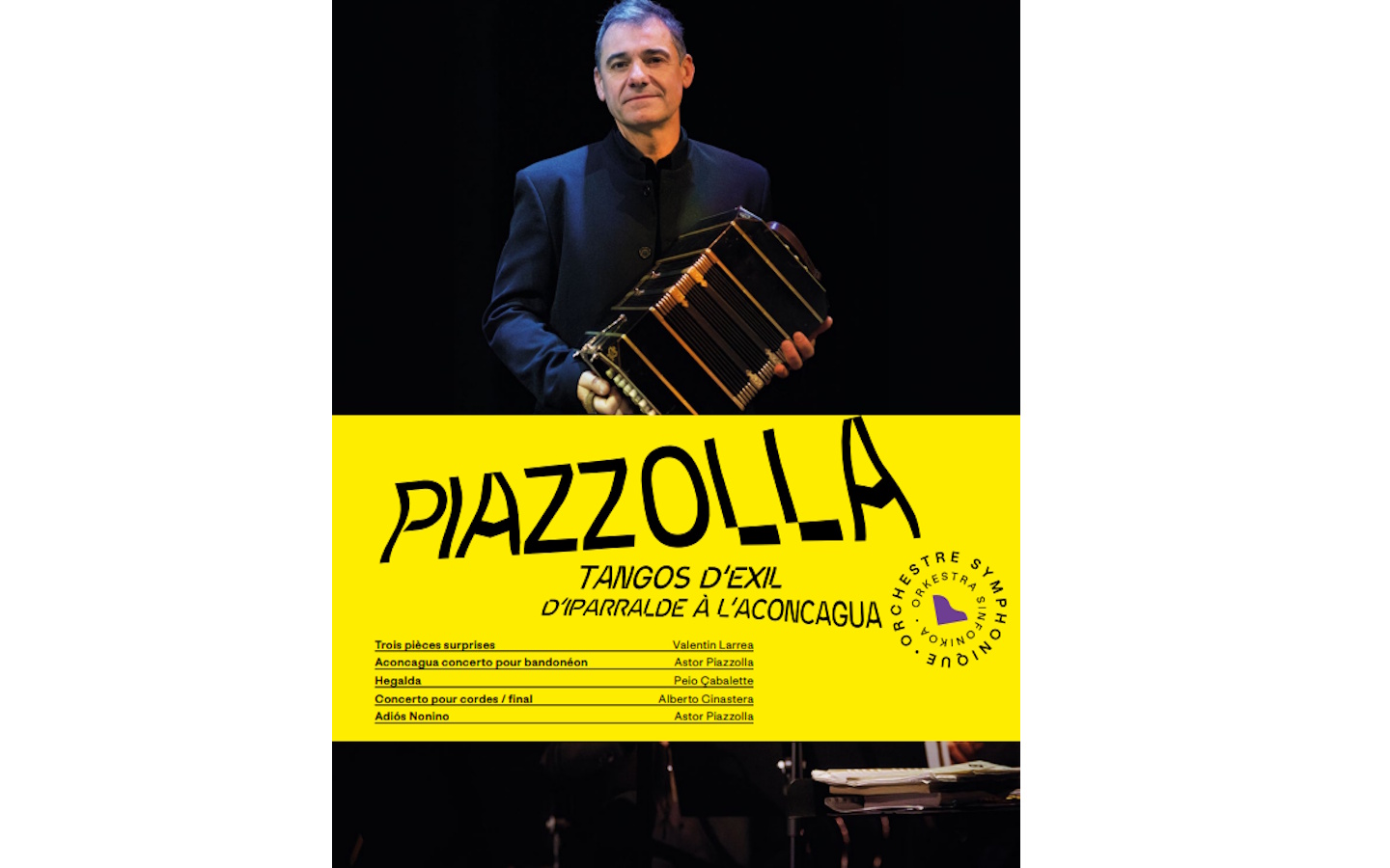 Orchestre Symphonique du Pays Basque : Piazolla - Tangos d'exil d'Iparralde à l'Aconcagua
