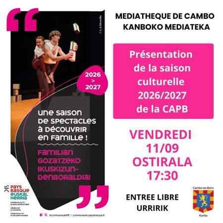 Présentation de la saison culturelle 2026/2027 de la CAPB Présentation de la saison culturelle 2026/2027 de la CAPB