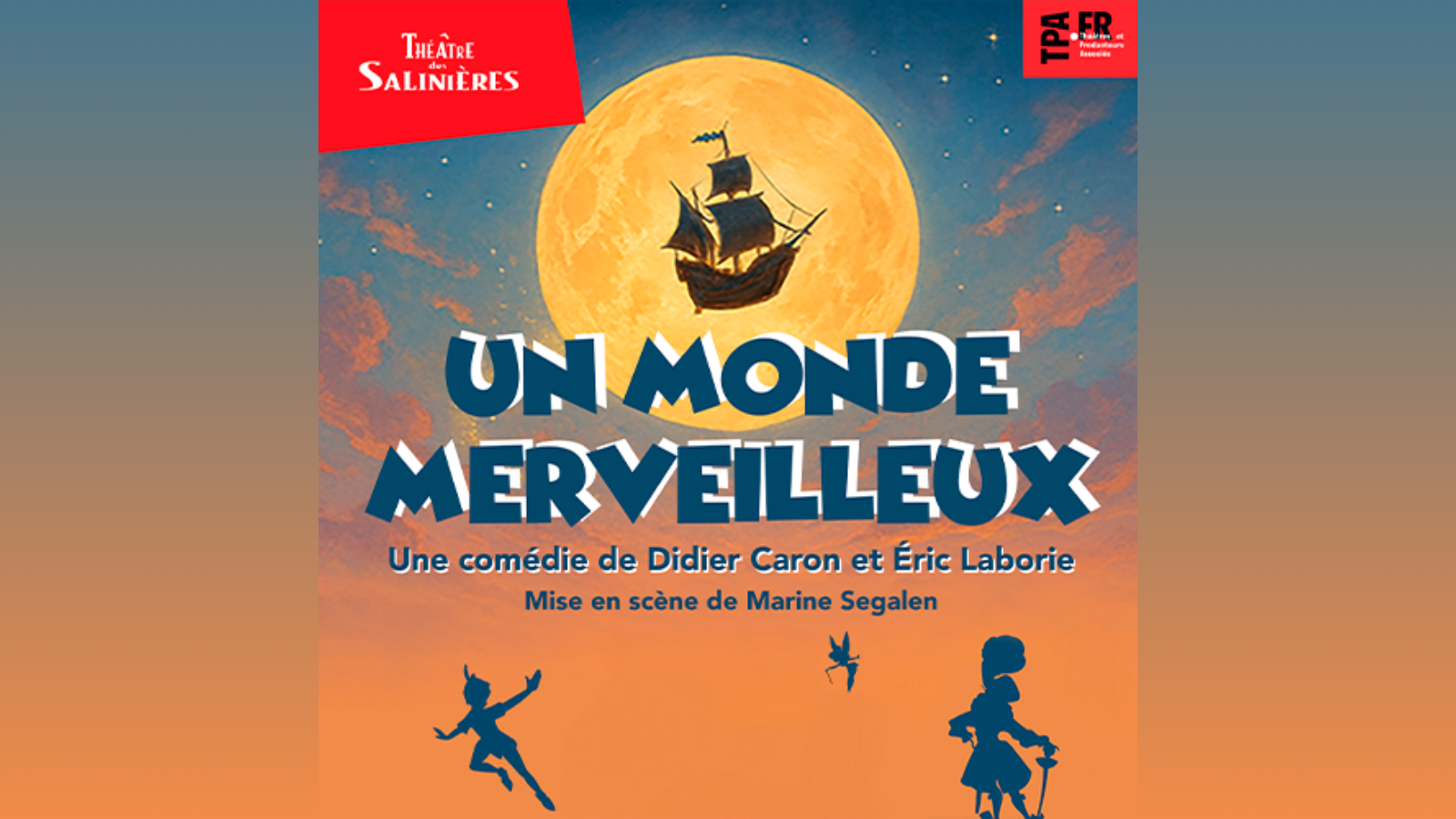 Théâtre des Salinières – UN MONDE MERVEILLEUX