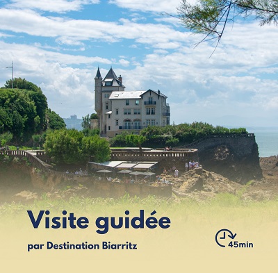 Visite Flash : La Villa Belza et le Cabaret “Le Château basque"